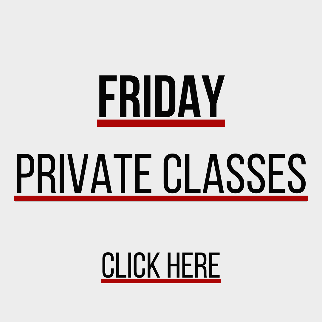 Friday Private Classes Click Here