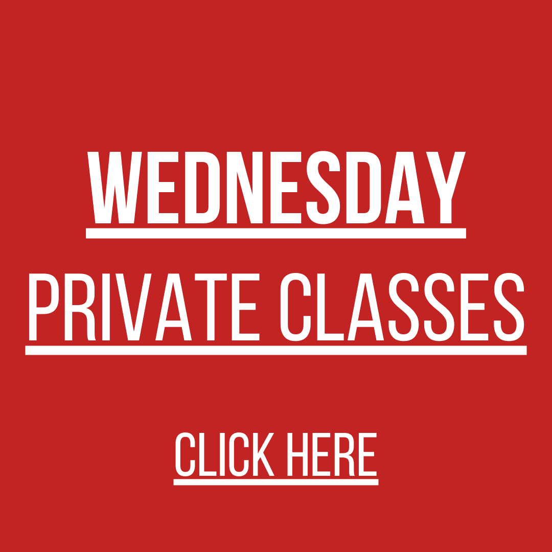 Wednesday Private Classes Click Here